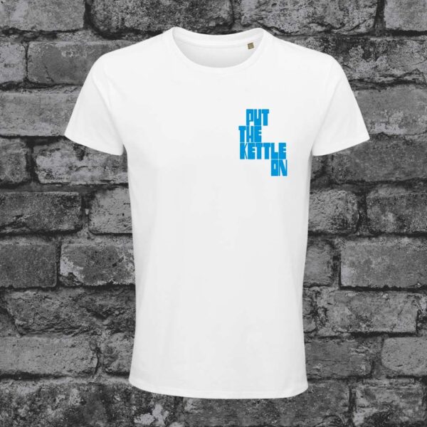 Put The Kettle On T-shirt