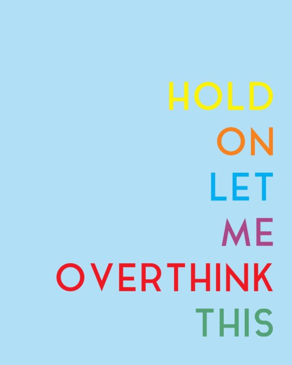 Hold on let me overthink this